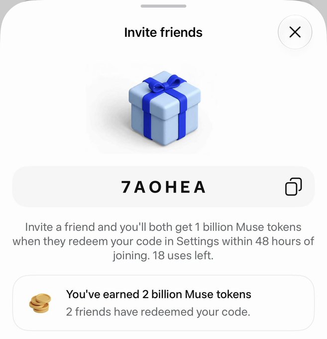 An 'Invite friends' screen displays a gift box icon and a referral code '7AOHEA', stating that inviting a friend rewards both parties with 1 billion Muse tokens and noting 'You've earned 2 billion Muse tokens' from 2 redeemed referrals.