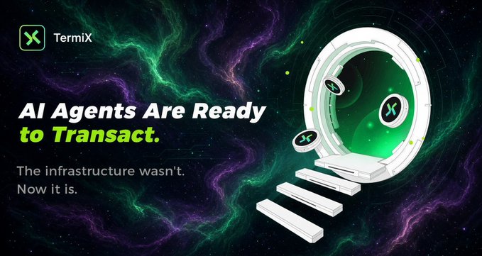 A promotional banner for TermiX featuring a green portal with floating tokens and the text 'AI Agents Are Ready to Transact. The infrastructure wasn't. Now it is.'