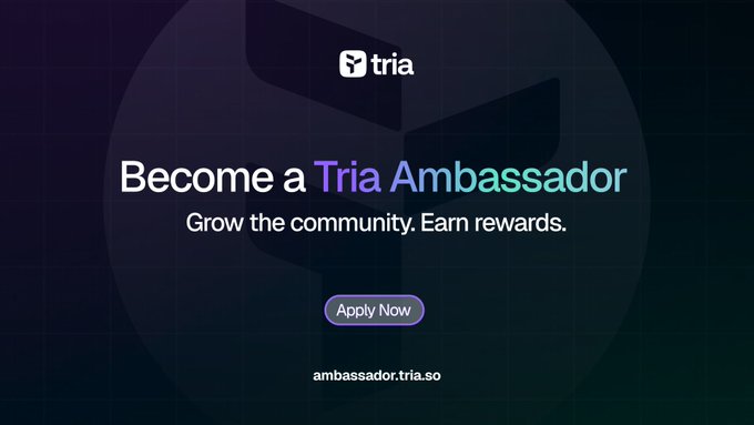 A promotional graphic for the Tria Ambassador program features the text "Become a Tria Ambassador — Grow the community. Earn rewards." with an "Apply Now" button and the URL ambassador.tria.so, directly supporting the post's call to action for community members to apply and earn rewards.