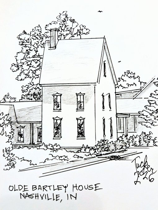 A black and white pen sketch of a tall house, signed 'Tucker '26' and labeled 'OLDE BARTLEY HOUSE NASHVILLE, IN'.