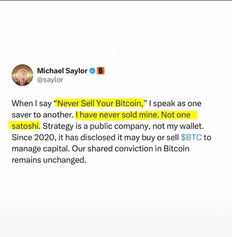 A tweet from Michael Saylor (@saylor) reads: 'When I say "Never Sell Your Bitcoin," I speak as one saver to another. I have never sold mine. Not one satoshi. Strategy is a public company, not my wallet. Since 2020, it has disclosed it may buy or sell $BTC to manage capital. Our shared conviction in Bitcoin remains unchanged.'