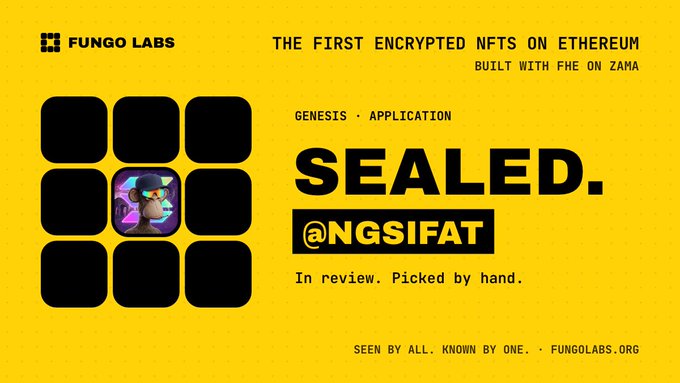 A yellow promotional graphic for Fungo Labs featuring black squares, a penguin NFT, and text reading 'THE FIRST ENCRYPTED NFTS ON ETHEREUM BUILT WITH FHE ON ZAMA', 'GENESIS APPLICATION', 'SEALED.', '@NGSIFAT', and 'In review. Picked by hand.' with the URL fungolabs.org.