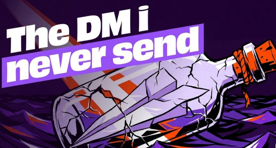 The image features a broken glass bottle floating in water with the text "The DM I never send" written above it. The phrase "here is the DM I never sent" is also present in the image. This suggests that someone has posted about the DM's lack of response, possibly to provoke a reaction or to express frustration at the DM's apparent non-existence.