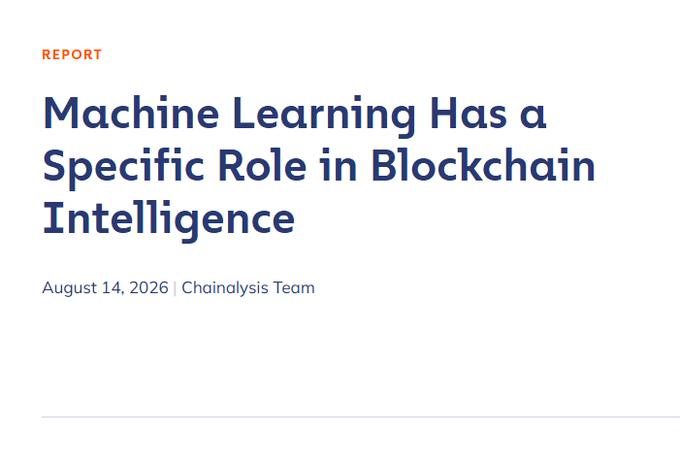 A report header titled 'Machine Learning Has a Specific Role in Blockchain Intelligence' dated August 14, 2026 by the Chainalysis Team.