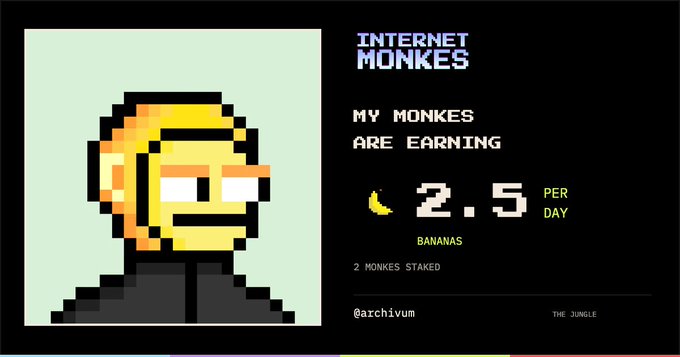 A pixel-art graphic for 'INTERNET MONKES' showing a yellow monkey character in headphones, with text reading 'MY MONKES ARE EARNING 2.5 PER DAY BANANAS', '2 MONKES STAKED', '@archivum', and 'THE JUNGLE'.