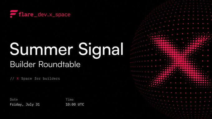 The image is a promotional graphic for the "Summer Signal Builder Roundtable," hosted by @flare_dev_x_space on Friday, July 31 at 10:00 UTC, featuring a pink halftone X logo and the tagline "X Space for builders." It visually aligns with the post's invitation for builders to join a Flare ecosystem Space featuring speakers like @0xQuantic, @fassko, and @shenxcrypto to share projects and challenges.