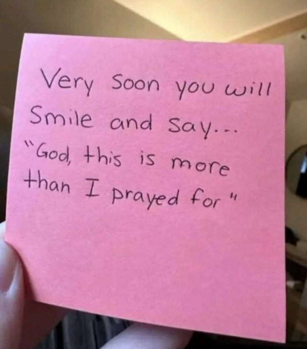 A hand holds up a pink sticky note with handwritten text reading: "Very soon you will Smile and Say... 'God, this is more than I prayed for'." The image serves as an inspirational message of faith and patience, complementing the post's advice to trust in God's plan, remain patient through market volatility, and hold long-term in crypto assets like $TAO, $LTC, and $ETH for future rewards.