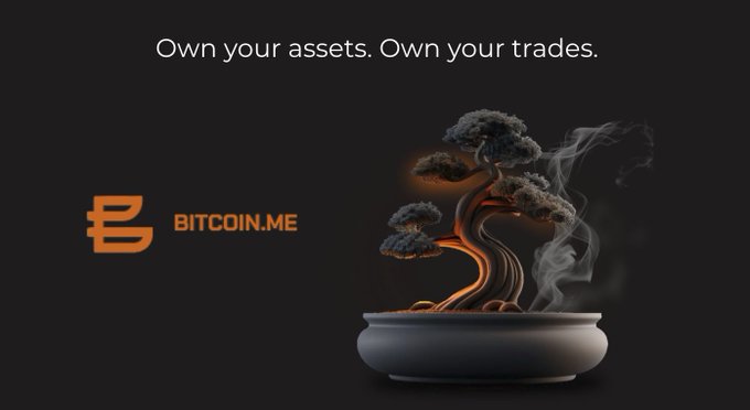 A promotional banner with the tagline 'Own your assets. Own your trades.' for BITCOIN.ME, featuring an orange logo and an artistic image of a bonsai tree in a dark pot with smoke effects.