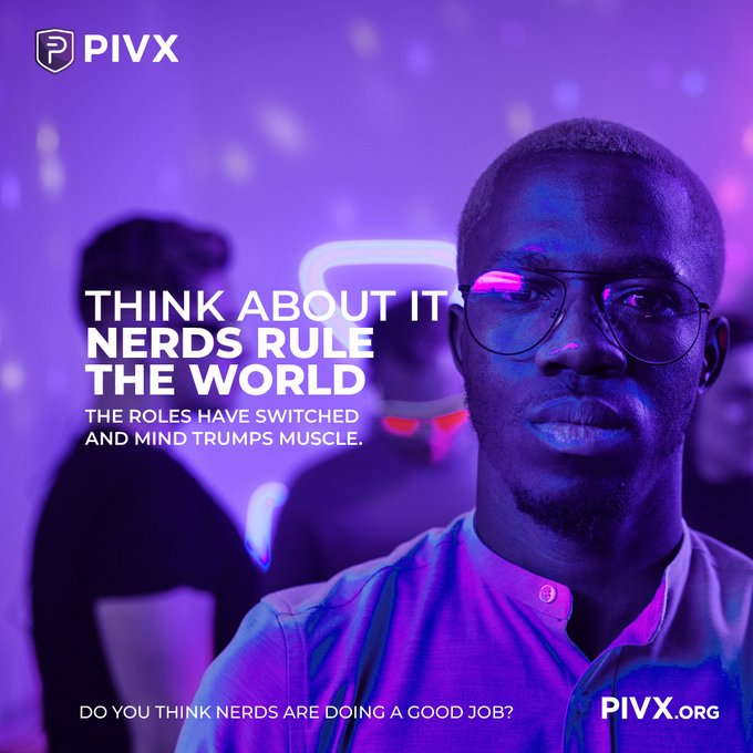 A promotional image for PIVX featuring a young man wearing glasses against a purple neon-lit background, with the text "THINK ABOUT IT: NERDS RULE THE WORLD. THE ROLES HAVE SWITCHED AND MIND TRUMPS MUSCLE" along with the question "DO YOU THINK NERDS ARE DOING A GOOD JOB?" and the PIVX.org branding, reinforcing the post's celebration of crypto enthusiasts as the "nerds" shaping the future of finance.