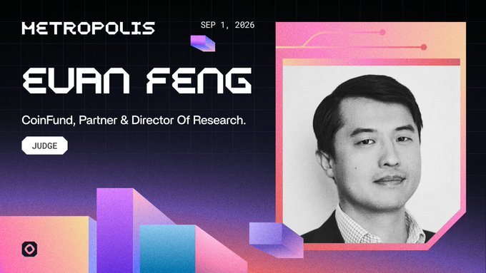 Promotional graphic for 'METROPOLIS' on 'SEP 1, 2026' introducing 'EVAN FENG' from 'CoinFund, Partner & Director Of Research' as a 'JUDGE'.