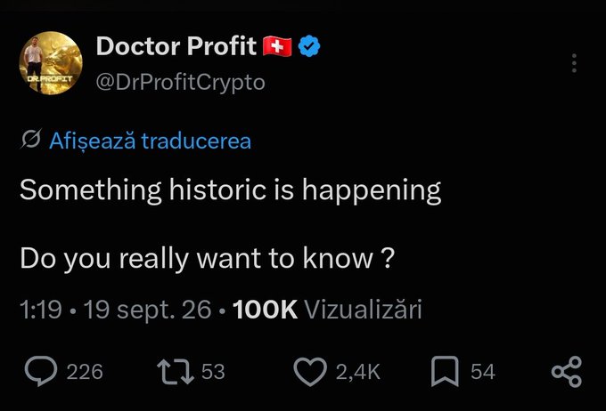A screenshot of a tweet from 'Doctor Profit @DrProfitCrypto' reading 'Something historic is happening Do you really want to know ?' dated 19 sept. 26, with 100K views and 2.4K likes.