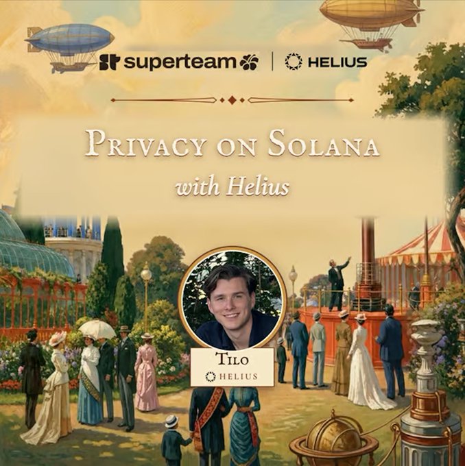 A promotional graphic titled 'PRIVACY ON SOLANA with Helius' featuring the Superteam and Helius logos at the top, an airship, and a portrait of a man labeled 'TILO' over a Victorian-style illustration.