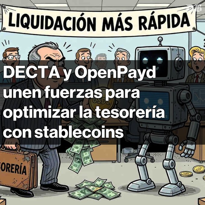 A cartoon-style graphic showing a businessman holding cash next to a robot, with a banner reading 'LIQUIDACIÓN MÁS RÁPIDA' and overlaid text in Spanish about DECT and OpenPayd optimizing treasury with stablecoins.