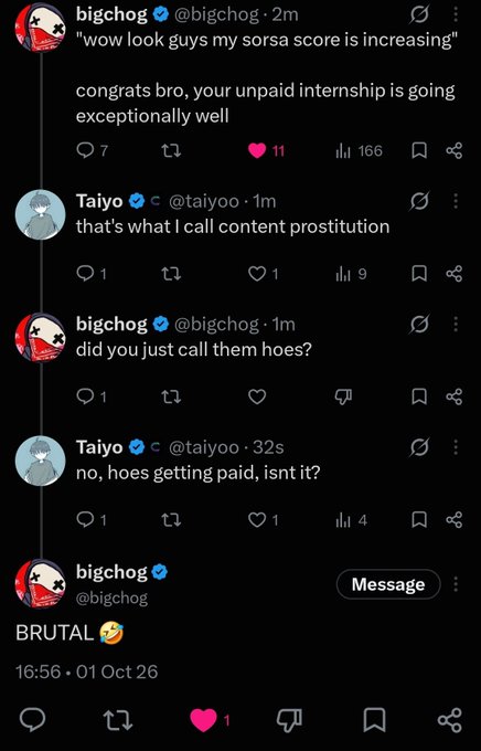 A Twitter/X screenshot showing a conversation between verified users 'bigchog' and 'Taiyo' joking about a 'sorsa score' increasing, unpaid internships, and 'content prostitution,' ending with 'bigchog' replying 'BRUTAL 🤣'.