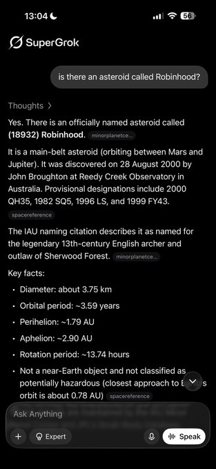 The image shows a SuperGrok AI chat response confirming the existence of asteroid 18932 Robinhood, a main-belt asteroid discovered on 28 August 2000 by John Broughton in Australia, with a diameter of about 3.75 km and named after the legendary outlaw of Sherwood Forest.

This relates to the post's reference to "Robinhood" (likely ticker SPCX's Robinhood-related product or initiative), with the user claiming it's a real investment opportunity and a $100 million runner for fee-free holders, using the asteroid's official existence as humorous "proof" of legitimacy for the ticker.