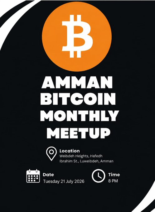 An event poster for the 'AMMAN BITCOIN MONTHLY MEETUP' featuring the Bitcoin logo, with details: Location - Weibdeh Heights, Hafeedh Ibrahim St., Luweibdeh, Amman; Date - Tuesday 21 July 2026; Time - 8 PM.