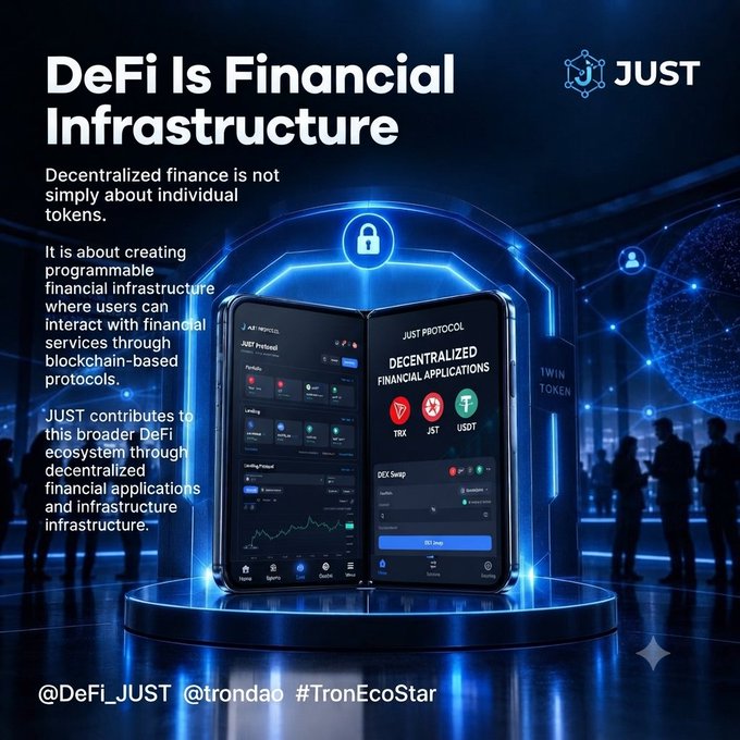 Promotional graphic reading "DeFi Is Financial Infrastructure" by JUST, featuring two smartphones displaying decentralized financial applications with tags @DeFi_JUST, @trondao, and #TronEcoStar.