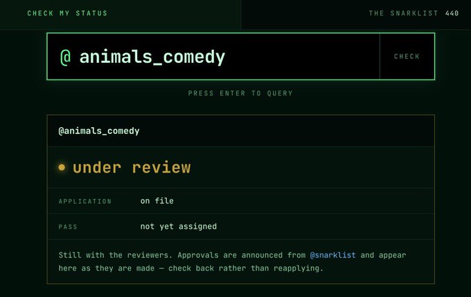A dark-themed 'CHECK MY STATUS' page for 'THE SNARKLIST 440' shows the application for '@animals_comedy' marked as 'under review' with 'pass: not yet assigned'.