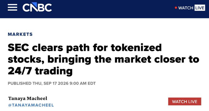 A CNBC article headline reads 'SEC clears path for tokenized stocks, bringing the market closer to 24/7 trading' published Thursday, September 17, 2026 by Tanaya Macheel.