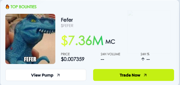 A 'TOP BOUNTIES' card featuring the Fefer dinosaur meme token ($FEFER) with a market cap of $7.36M, price $0.007359, and 'Trade Now' / 'View Pump' buttons.