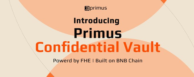 A promotional banner introducing 'Primus Confidential Vault', powered by FHE and built on BNB Chain, featuring orange and cream design elements.