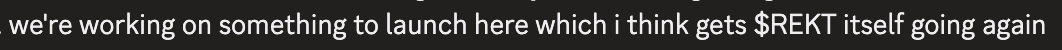 The image displays white text on a black background that reads: "we're working on something to launch here which i think gets $REKT itself going again." The post advises overcoming market PTSD to seize rare opportunities, while the image previews an upcoming announcement aimed at reviving the "$REKT" ticker.