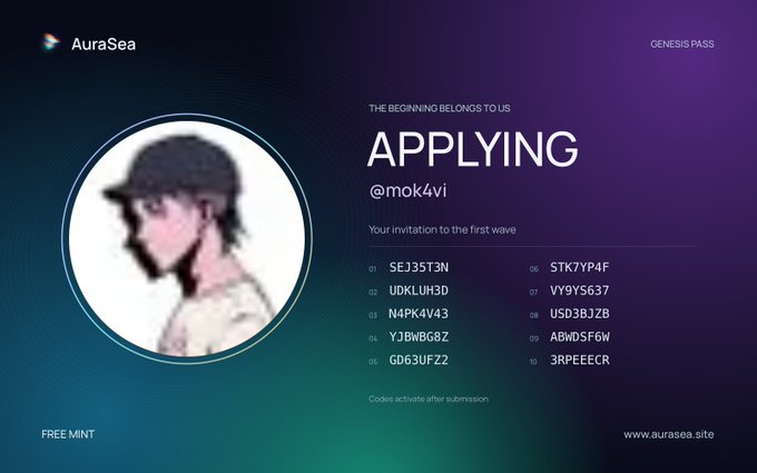 A promotional graphic for 'AuraSea' displaying an application confirmation for user @mok4vi with the heading 'APPLYING', 'THE BEGINNING BELONGS TO US', and a list of 10 invite codes including 5E135T3N and UDKLUH3D.