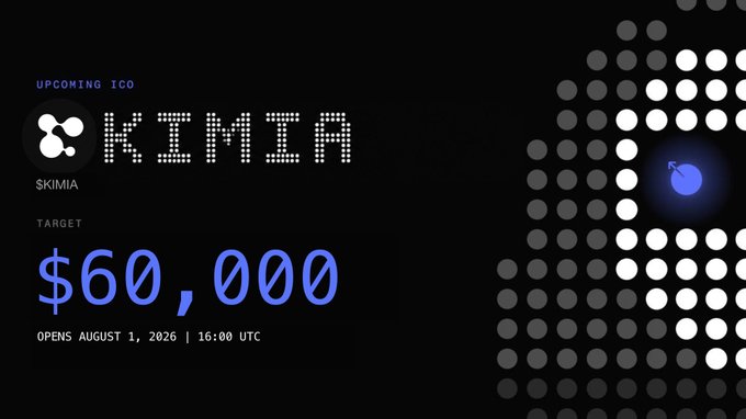 Promotional graphic for an upcoming ICO by $KIMIA with a funding target of $60,000, opening August 1, 2026 at 16:00 UTC.
