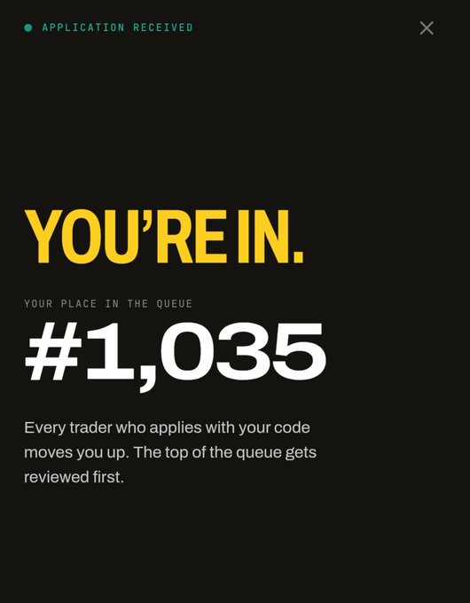 A dark-themed confirmation screen with yellow text reading "YOU'RE IN." and "YOUR PLACE IN THE QUEUE #1,035", explaining that referring traders moves them up in the queue for review.