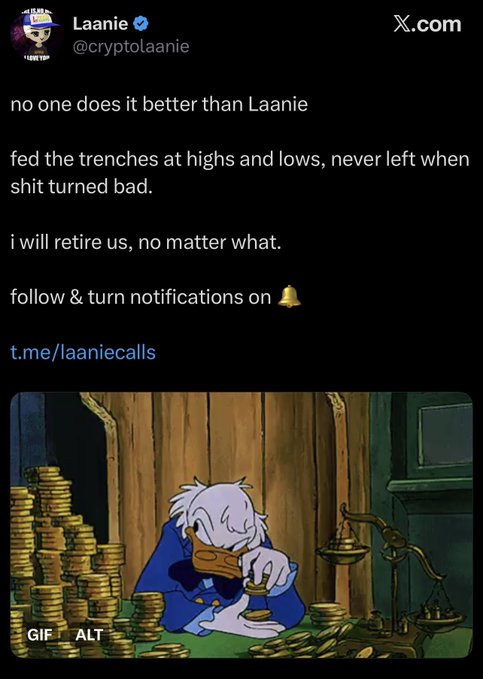 A tweet from Laanie (@cryptolaanie) stating 'no one does it better than Laanie' and 'i will retire us, no matter what', with a GIF of Scrooge McDuck counting gold coins.