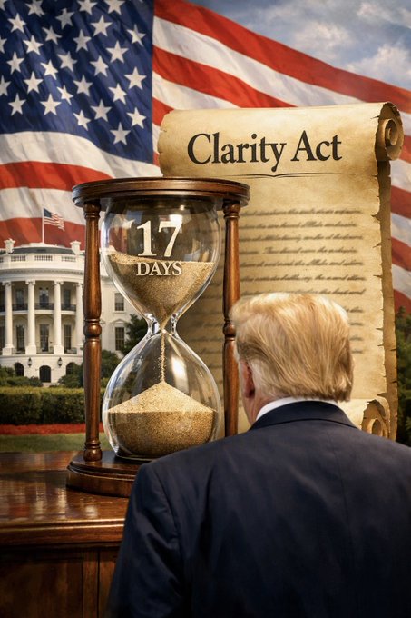 A man in a suit faces a large hourglass showing "17 DAYS" beside a scroll labeled "Clarity Act," set against the American flag and the White House. The image visually reinforces the post's message that only 17 days remain until the September 15 vote on the Crypto Clarity Act, a decision poised to reshape the U.S. crypto landscape.