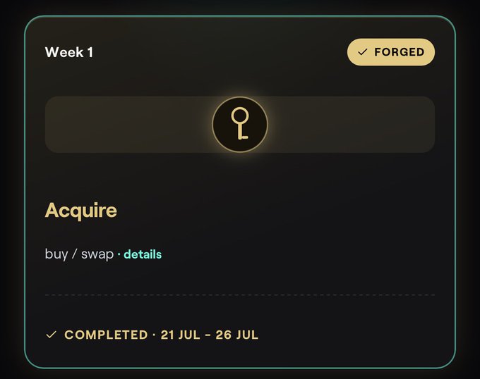 A dark UI card displays a completed "Week 1" challenge with a "FORGED" badge, featuring a glowing key icon and the prompt "Acquire · buy / swap" marked as completed between 21–26 Jul. The image directly visualizes the "Week 1" call-to-action from the post, showing the key/icon motif and onboarding-style "Acquire" task tied to that week's participation.