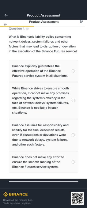 The image shows a Binance Product Assessment quiz on a mobile app, specifically Question 4/10, which asks about Binance's liability policy regarding network delays and system failures in Binance Futures. The correct answer indicated is that while Binance strives for smooth operation, it cannot guarantee the system's efficacy in such situations and is not liable—reflecting the user's comment that the Binance Futures entry exam feels slightly harder than a TOEIC test.