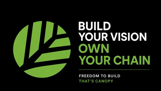 Black and green promotional banner for Canopy with a leaf logo and the tagline 'BUILD YOUR VISION OWN YOUR CHAIN' along with 'FREEDOM TO BUILD THAT'S CANOPY'.