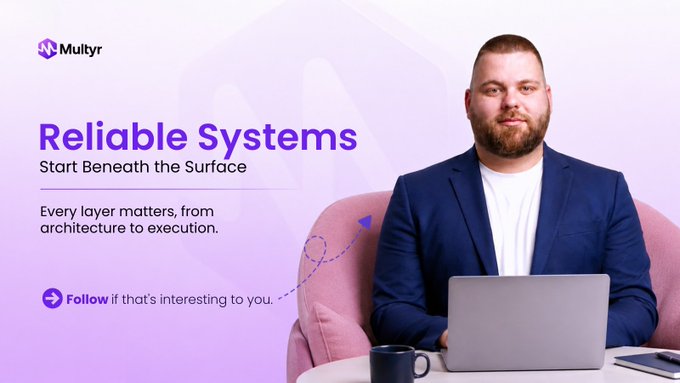 A promotional banner for Multyr featuring a man in a blue blazer at a laptop, with the headline 'Reliable Systems - Start Beneath the Surface' and text 'Every layer matters, from architecture to execution.'