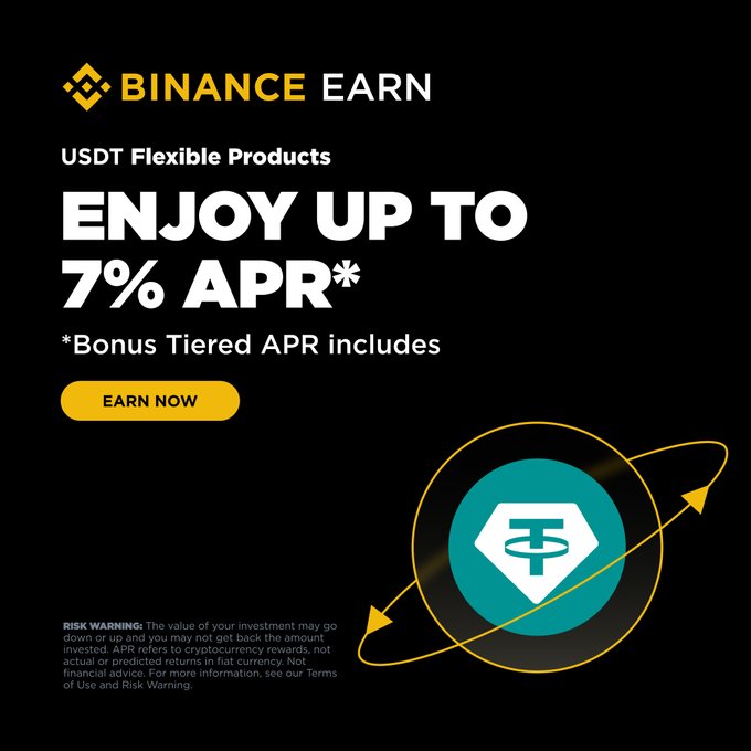 A Binance Earn advertisement promoting 'USDT Flexible Products' with 'ENJOY UP TO 7% APR*' and an 'EARN NOW' call-to-action button.