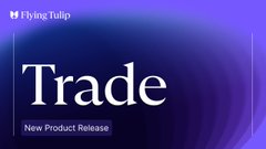 A promotional graphic for Flying Tulip announcing a 'Trade' new product release.
