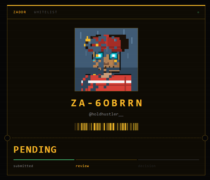 A pixel art profile interface for a ZADDR WHITELIST application showing a character portrait, the ID 'ZA-6OBRRN', the username '@holdhustler__', a barcode, and a 'PENDING' status with progress bar at 'review'.