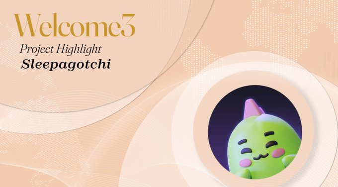 A promotional graphic with the text 'Welcome3 Project Highlight Sleepagotchi' featuring a cute green cartoon character with a pink horn in a circular frame.