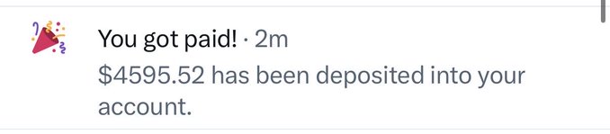 The image shows a notification with a party popper emoji stating, "You got paid! · 2m, $4595.52 has been deposited into your account," confirming the $4.5k deposit the user referenced in their post.