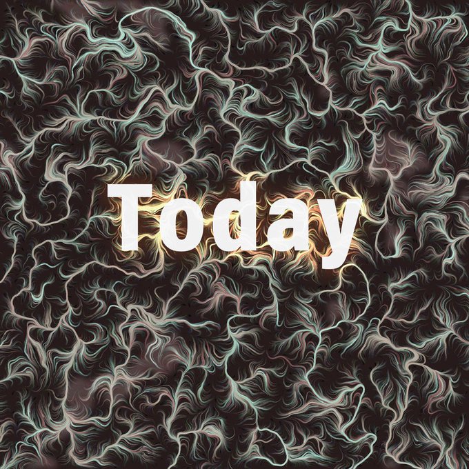Stylized graphic with the word 'Today' in bold white text overlaid on a dark, swirling, marbled background with teal and brown tones.
