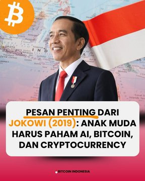 A Bitcoin Indonesia graphic featuring Indonesian President Joko Widodo with the headline 'PESAN PENTING DARI JOKOWI (2019): ANAK MUDA HARUS PAHAM AI, BITCOIN, DAN CRYPTOCURRENCY'.