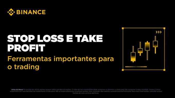 A Binance promotional graphic with the headline "STOP LOSS E TAKE PROFIT: Ferramentas importantes para o trading" displayed in white and yellow text on a black background, accompanied by a yellow candlestick chart illustration, aligning with the post about using these risk management tools in trading.