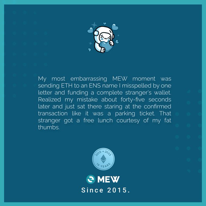 A teal MEW (MyEtherWallet) promotional graphic featuring a cat mascot hugging a heart, with a humorous testimonial about misspelling an ENS name and accidentally sending ETH to a stranger's wallet, displayed above a "2015-2025 10 YEARS" anniversary badge and the MEW logo since 2015.
