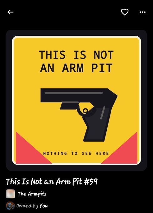 A screenshot of an NFT artwork displaying a black handgun on a yellow background with the text 'THIS IS NOT AN ARM PIT' and 'NOTHING TO SEE HERE', titled 'This Is Not an Arm Pit #59'.