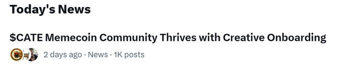 News headline reading '$CATE Memecoin Community Thrives with Creative Onboarding,' posted 2 days ago with 1K posts.