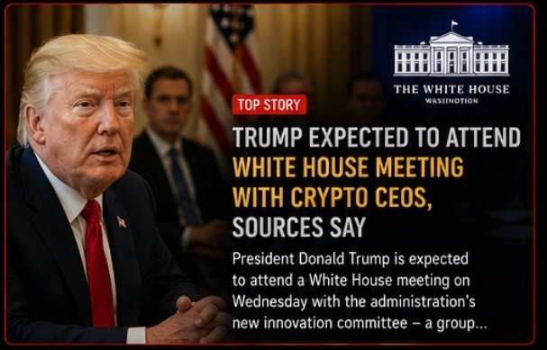 A news graphic with Donald Trump and text reading 'TOP STORY: TRUMP EXPECTED TO ATTEND WHITE HOUSE MEETING WITH CRYPTO CEOS, SOURCES SAY' alongside The White House logo.