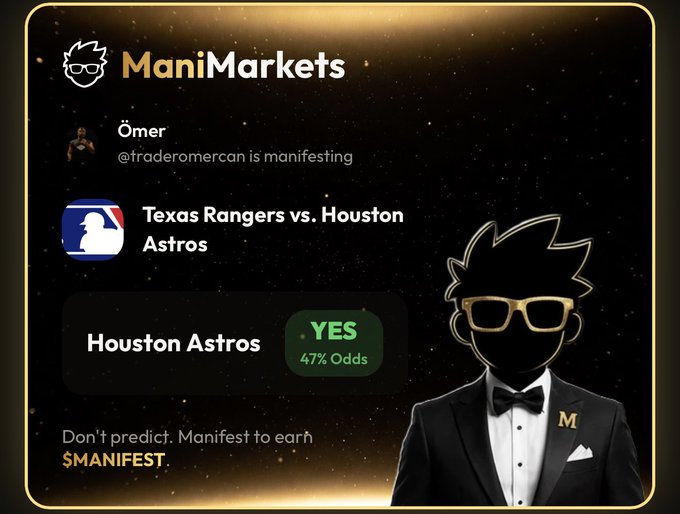 A promotional graphic for ManiMarkets shows user Ömer (@traderomercan) placing a "YES" bet at 47% odds on the Houston Astros in a Texas Rangers vs. Houston Astros matchup, with the tagline "Don't predict. Manifest to eart$MANIFEST." The image ties to the post as an example of using the Manifesting prediction platform to place sports bets on MLB games.