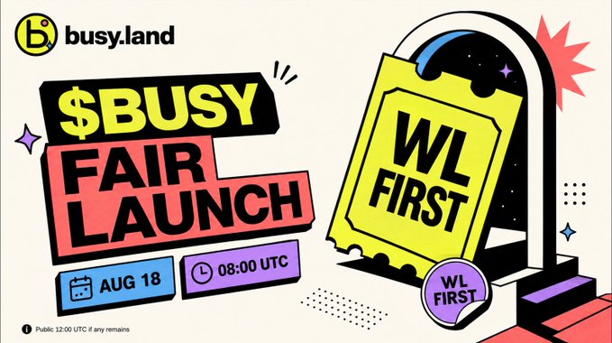 A promotional graphic for "busy.land" announces the "$BUSY FAIR LAUNCH" on August 18 at 08:00 UTC, featuring a large yellow ticket labeled "WL FIRST" to highlight whitelist priority access. The bold, comic-style design aligns with the post's message about WL eligibility being determined by $JAMES holdings, Monad Cards, and qualified trading activity ahead of launch.