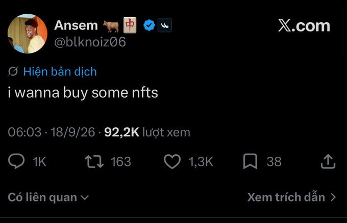 A tweet from user 'Ansem' (@blknoiz06) that reads 'i wanna buy some nfts', posted on 18/9/26, with 1.3K likes and 92.2K views.